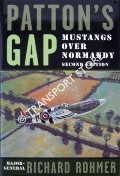 Patton's Gap - An Account of the Battle of Normandy 1944 by ROHMER, Major-General Richard